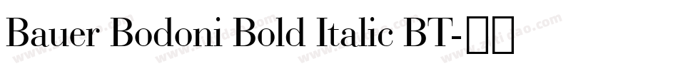 Bauer Bodoni Bold Italic BT字体转换